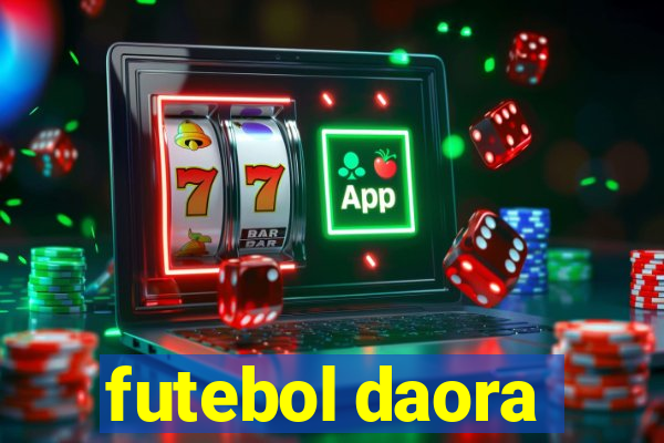 futebol daora